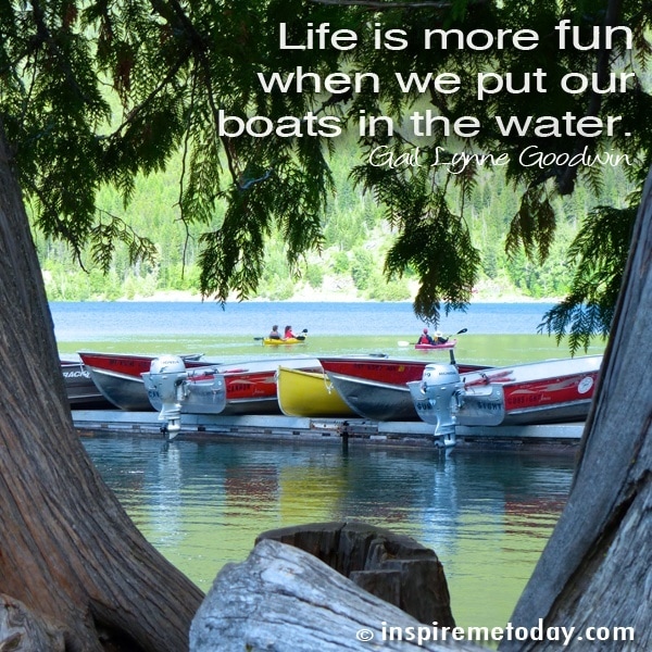 Photo QuotesLife is more fun when we put our boats in the water.