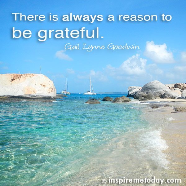 There Is Always A Reason To Be Grateful.